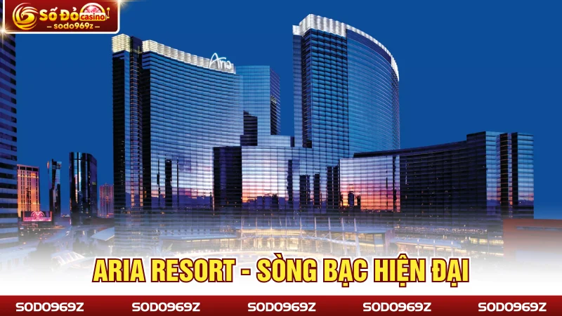 Aria Resort - Sòng bạc hiện đại