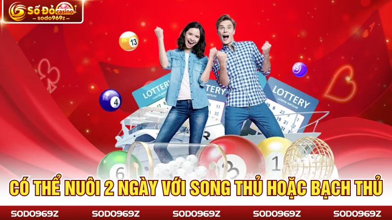 Có thể nuôi 2 ngày với song thủ hoặc bạch thủ