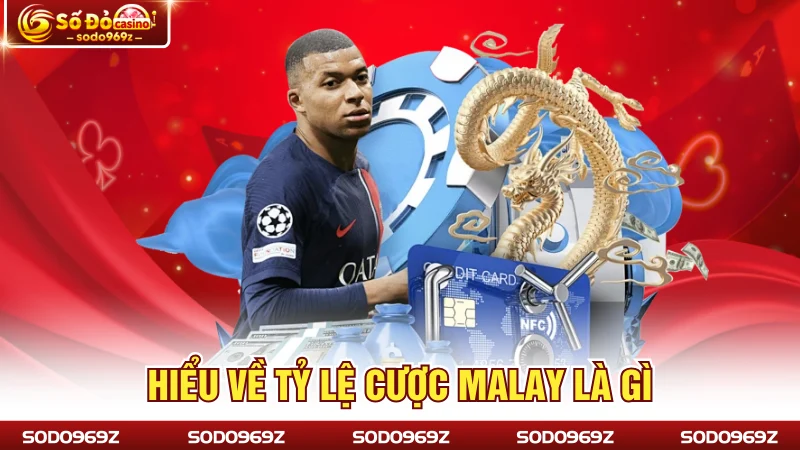 Hiểu về tỷ lệ cược Malay là gì