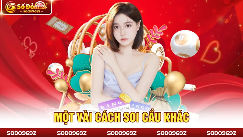 Một vài cách soi cầu khác