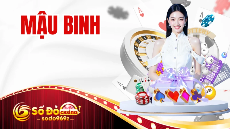 Mậu Binh - Phổ Cập Chi Tiết Cách Chơi Tại Game Bài SODO